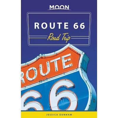 Moon Route 66 Road Trip - (Travel Guide) 3rd Edition by  Jessica Dunham (Paperback)