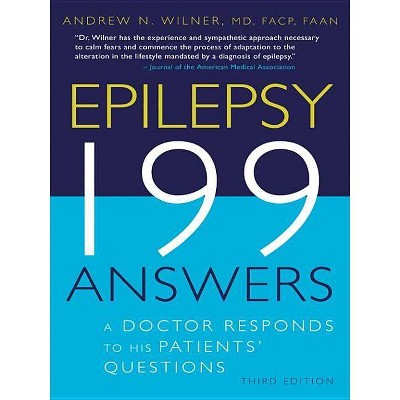 Epilepsy, 199 Answers - 3rd Edition by  Andrew N Wilner (Paperback)