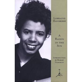 A Raisin in the Sun - (Modern Library (Hardcover)) by  Lorraine Hansberry (Hardcover)