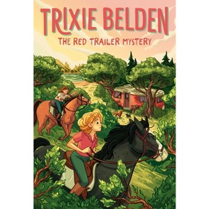 The Red Trailer Mystery: Trixie Belden - (Trixie Belden, Girl Detective) by Julie Campbell (Paperback) - 1 of 1