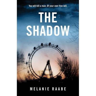 The Shadow - by  Melanie Raabe (Paperback)