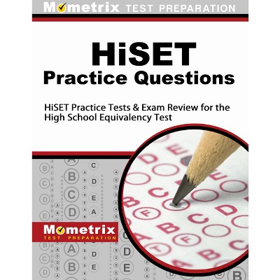 Hiset Practice Questions - by  Mometrix High School Equivalency Test Team (Paperback)