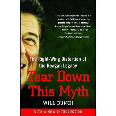 Tear Down This Myth - by  Will Bunch (Paperback)