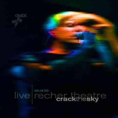 Crack The Sky - Live: Recher Theatre: 06.19.99: Crack the Sky (CD)