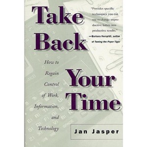 Take Back Your Time - by  Jan Jasper (Paperback) - 1 of 1