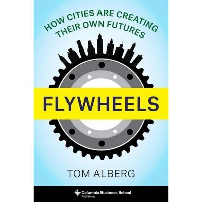 Flywheels - by  Tom Alberg (Hardcover)