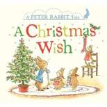 A Christmas Wish - (Peter Rabbit) by  Beatrix Potter (Board Book)