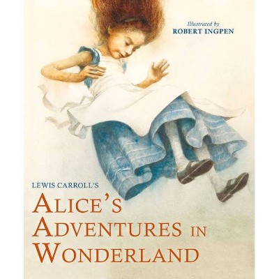 Alice's Adventures in Wonderland (Abridged) - (Robert Ingpen Illustrated Classics) by  Lewis Carroll (Hardcover)