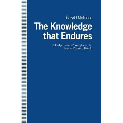 The Knowledge That Endures - by  Gerald McNeice (Paperback)