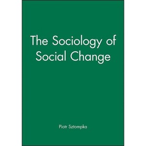 The Sociology of Social Change - (Theory, 10) by  Piotr Sztompka (Paperback) - 1 of 1