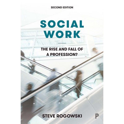 Social Work - 2nd Edition by  Steve Rogowski (Paperback)