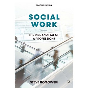 Social Work - 2nd Edition by  Steve Rogowski (Paperback) - 1 of 1