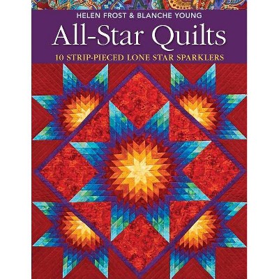  All-Star Quilts- Print-On-Demand Edition - by  Helen Frost & Blanche Young (Paperback) 