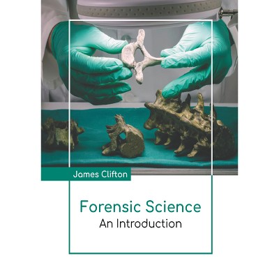 Forensic Science: An Introduction - by  James Clifton (Hardcover)