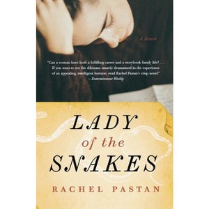 Lady of the Snakes - by  Rachel Pastan (Paperback) - 1 of 1