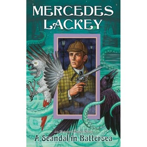 A Scandal in Battersea - (Elemental Masters) by  Mercedes Lackey (Paperback) - 1 of 1