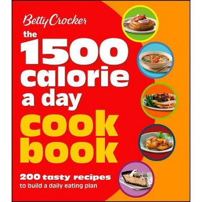 Betty Crocker 1500 Calorie a Day Cookbook - (Betty Crocker Cooking) (Paperback)