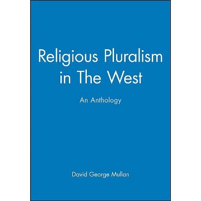 Religious Pluralism in the West - by  David George Mullan (Paperback)