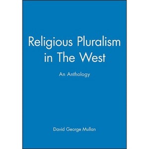 Religious Pluralism in the West - by  David George Mullan (Paperback) - 1 of 1