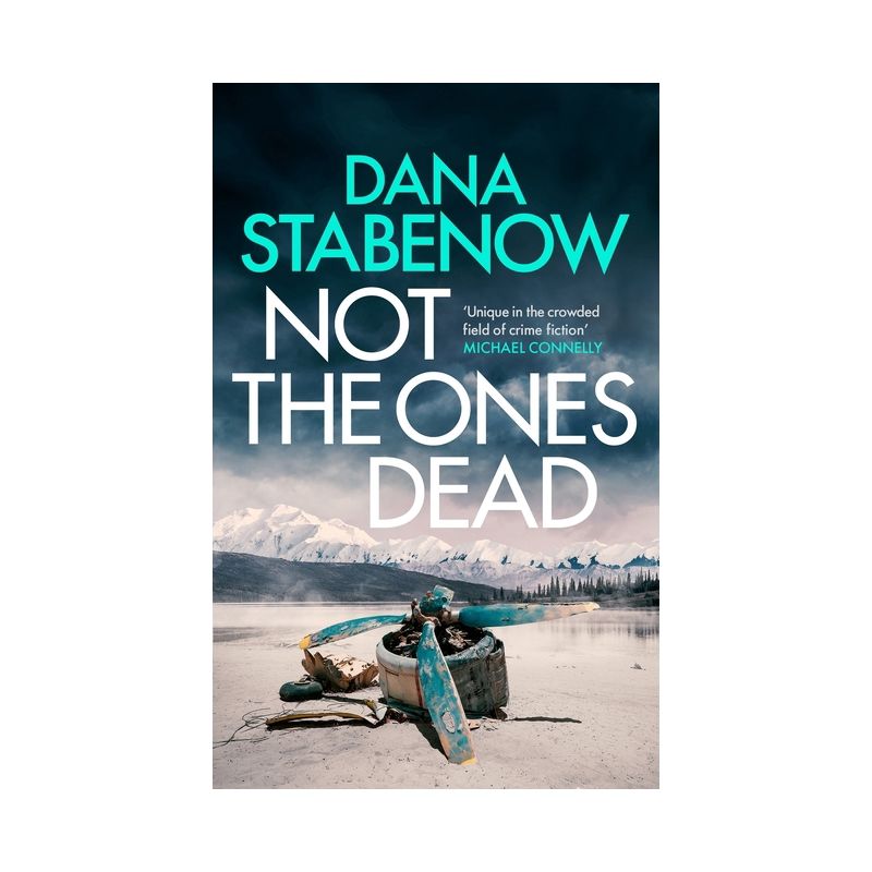 Not the Ones Dead - (Kate Shugak Investigation) by  Dana Stabenow (Hardcover), 1 of 2