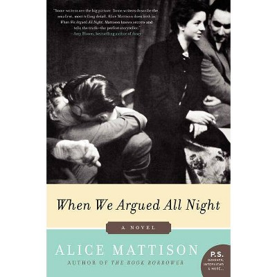 When We Argued All Night - (P.S.) by  Alice Mattison (Paperback)