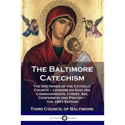 The Baltimore Catechism - by  Third Council of Baltimore (Paperback)