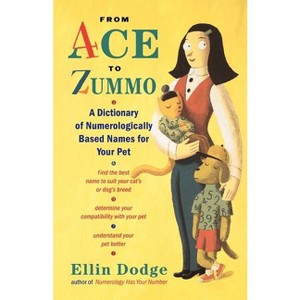 From Ace to Zummo - by  Ellin Dodge (Paperback) - 1 of 1