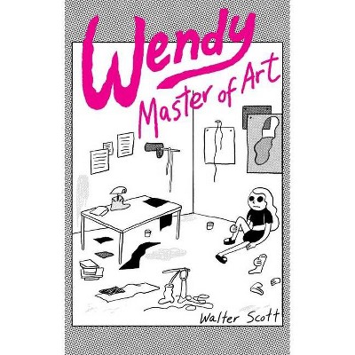 Wendy, Master of Art - by  Walter Scott (Paperback)