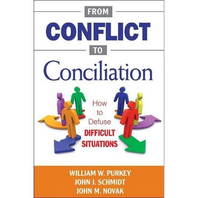 From Conflict to Conciliation - by  William W Purkey & John J Schmidt & John M Novak (Paperback)