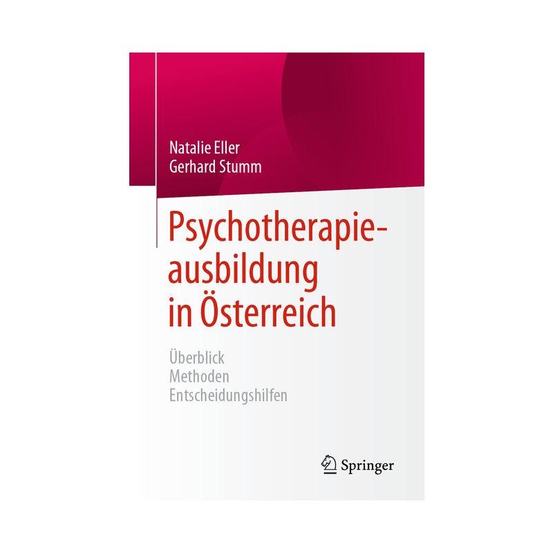 Psychotherapieausbildung in Österreich - by  Natalie Eller & Gerhard Stumm (Paperback), 1 of 2