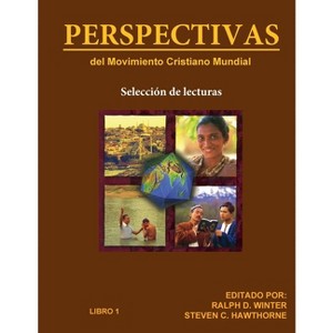 PERSPECTIVAS del Movimiento Cristiano Mundial - by  Ralph D Winter & Steven C Hawthorne (Paperback) - 1 of 1