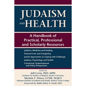 Judaism and Health - by  Jeff Levin & Michele F Prince (Paperback) - 1 of 1