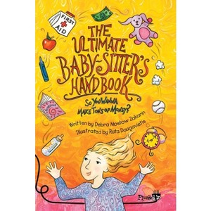 The Ultimate Babysitter's Handbook - (Plugged in) by  Debra Mostow Zakarin (Paperback) - 1 of 1