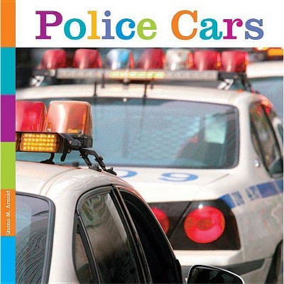 Police Cars - (Seedlings: Community Vehicles) by  Quinn M Arnold (Paperback)