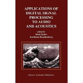 Applications of Digital Signal Processing to Audio and Acoustics - (The Springer International Engineering and Computer Science) (Hardcover)