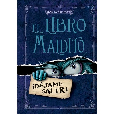 Libro Maldito, El. Déjame Salir - by  Jens Schumacher (Hardcover)