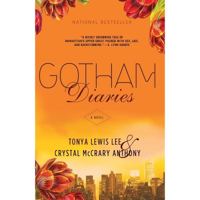 Gotham Diaries - by  Tonya Lewis Lee & Crystal McCrary Anthony (Paperback)
