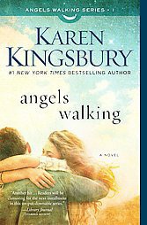 Angels Walking ( Angels Walking) (Reprint) (Paperback) by Karen Kingsbury