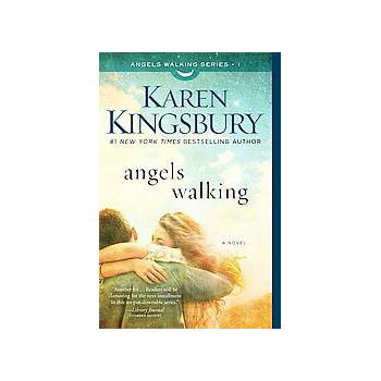 Angels Walking ( Angels Walking) (Reprint) (Paperback) by Karen Kingsbury