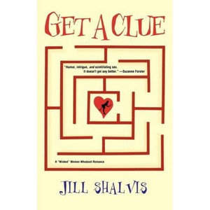 Get a Clue - by  Jill Shalvis (Paperback) - 1 of 1