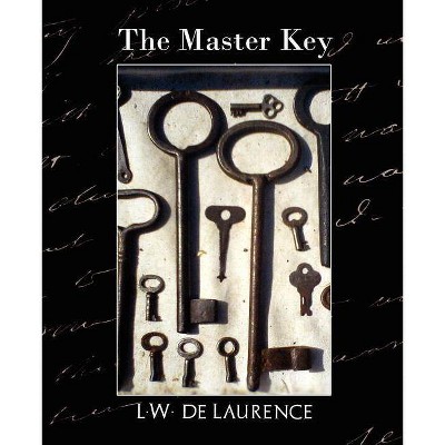 The Master Key (New Edition) - by  De Laurence L W De Laurence (Paperback)