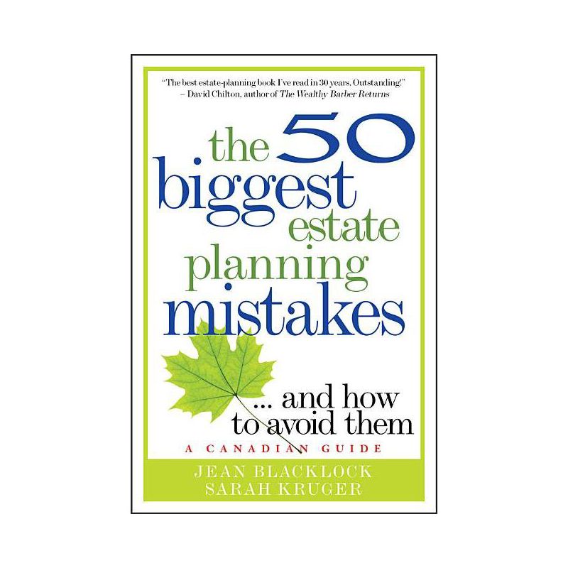 The 50 Biggest Estate Planning Mistakes...and How to Avoid Them - (Canadian Guides) by  Jean Blacklock & Sarah Kruger (Paperback), 1 of 2