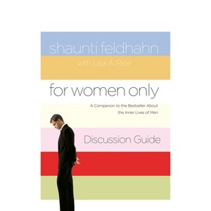 For Women Only Discussion Guide - by  Shaunti Feldhahn & Lisa A Rice (Paperback) - 1 of 1