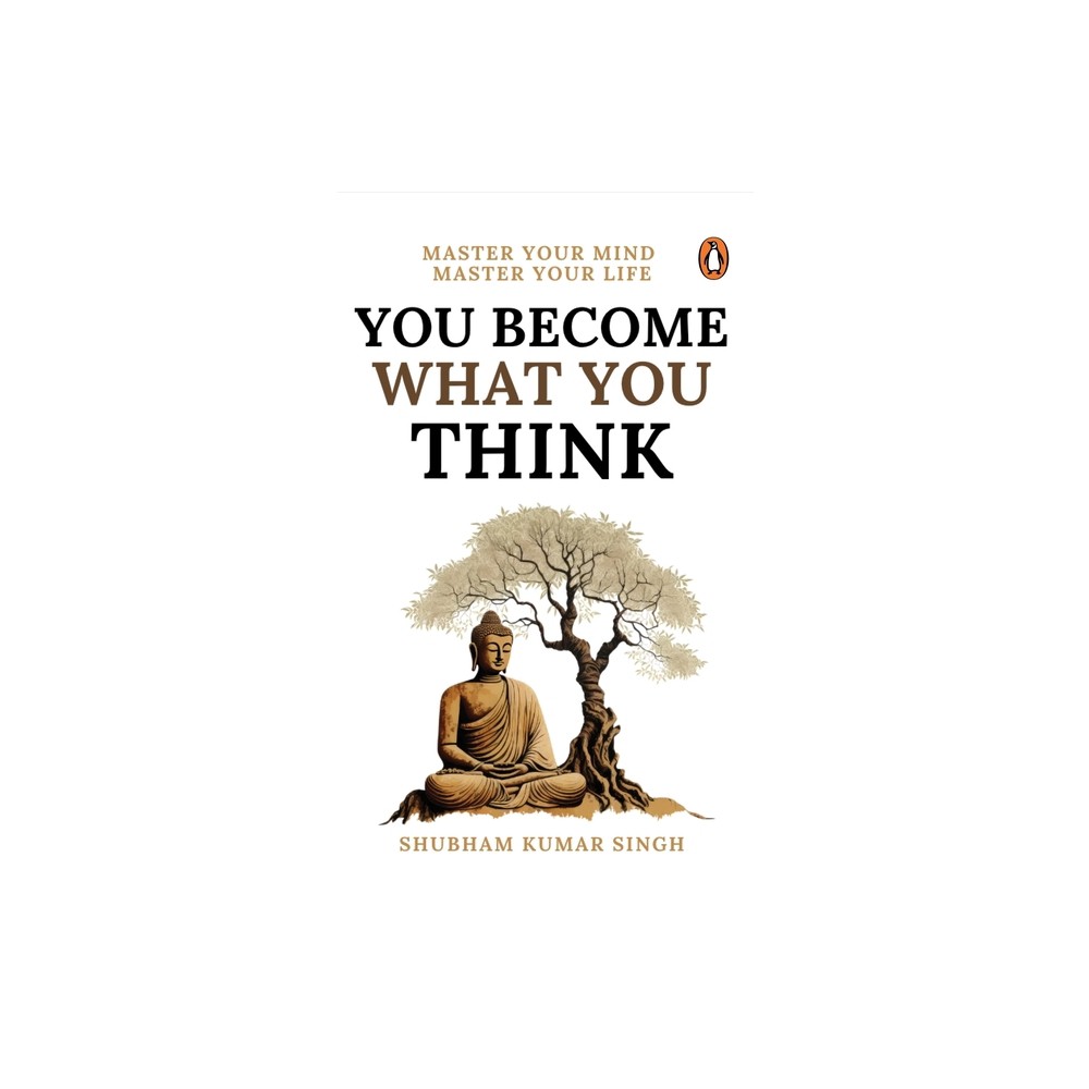 You Become What You Think - by Shubham Kumar Singh (Paperback)
