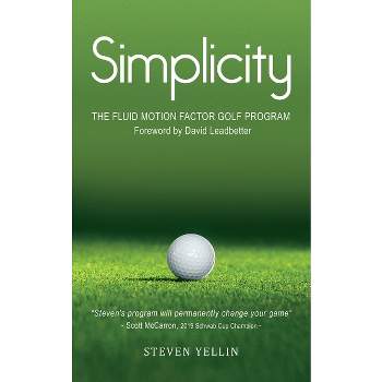 Simplicity - by  Steven Yellin (Paperback)