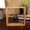 Pavilion Gift Company - Love You Dad - 5" x 5" Wood Framed Glass Plaques - Wall Sign Panels - 2 of 4