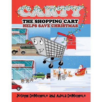 Carty the Shopping Cart - by  Joseph Demichele & Adela Demichele (Paperback)