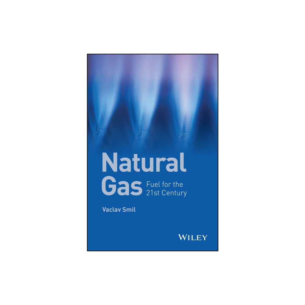 Natural Gas - by Vaclav Smil (Paperback)