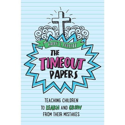 The Timeout Papers - by  Sally Follett (Paperback)