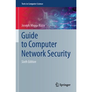 Guide to Computer Network Security - (Texts in Computer Science) 6th Edition by  Joseph Migga Kizza (Paperback) - 1 of 1